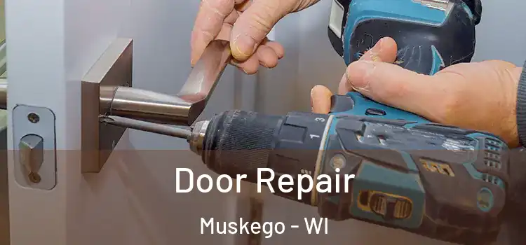 Door Repair Muskego - WI