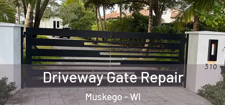 Driveway Gate Repair Muskego - WI
