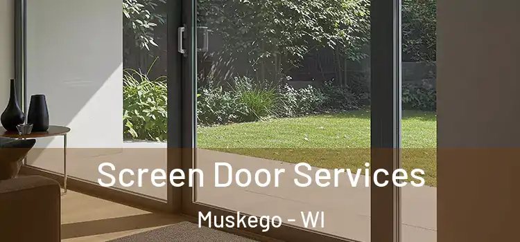 Screen Door Services Muskego - WI